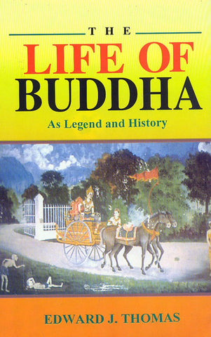 The Life Of Buddha: As Legend And History [Hardcover] Thomas, E. J. - Wide World Maps & MORE!