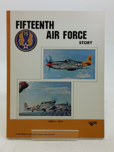 Fifteenth Air Force Story ... in World War II [Paperback] Kenn C. Rust - Wide World Maps & MORE!