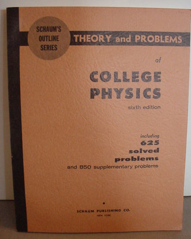 Schaum's Outline of Theory and Problems of College Physics Sixth Edition [Paperback] Schaum, Daniel, B. S. - Wide World Maps & MORE!