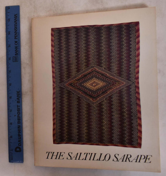 The Saltillo Sarape: An Exhibition Organized by the Santa Barbara Museum of Art Jeter, James - Wide World Maps & MORE!