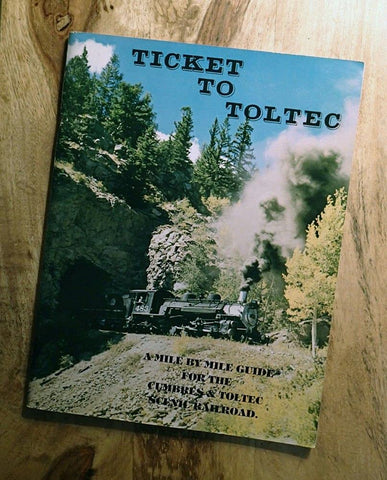Ticket to Toltec: A Mile by Mile Guide for the Cumbres and Toltec Scenic Railroad [Paperback] Osterwald, Doris B. - Wide World Maps & MORE!