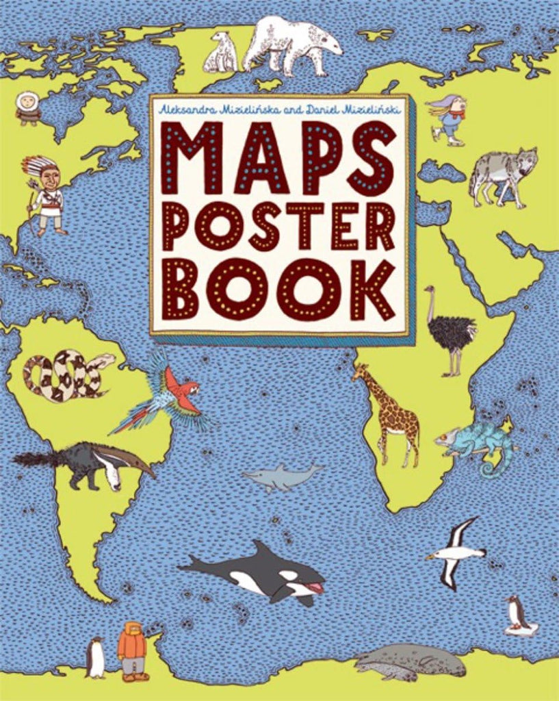 Maps Poster Book [Paperback] Mizielinska, Aleksandra and Mizielinski, Daniel - Wide World Maps & MORE!