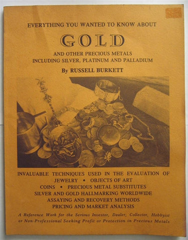 Everything You Wanted to Know About Gold and Other Precious Metals Including Silver, Platinum and Palladium [Paperback] Burkett, Russell - Wide World Maps & MORE!