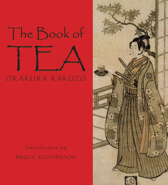 The Book of Tea [Hardcover] Kakuzo, Okakura and Richardson, Bruce - Wide World Maps & MORE!