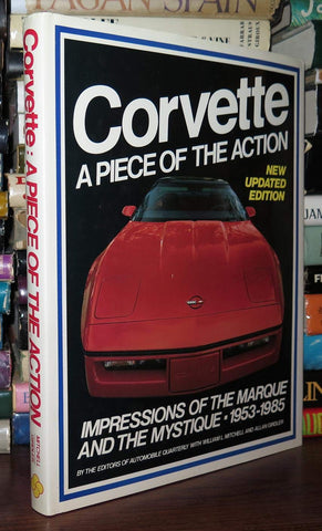 Corvette: A Piece of the Action--Impressions of the Marque and the Mystique, 1953-1985 (Automobile Quarterly Library) [Hardcover] Mitchell, Bill and Girdler, Allan - Wide World Maps & MORE!