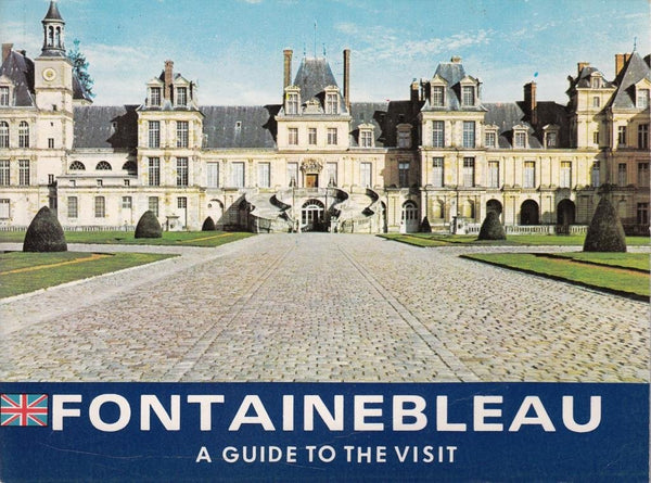Fontainebleau A Guide To The Visit [Paperback] Jean-Pierre Samoyault (Curator) - Wide World Maps & MORE!