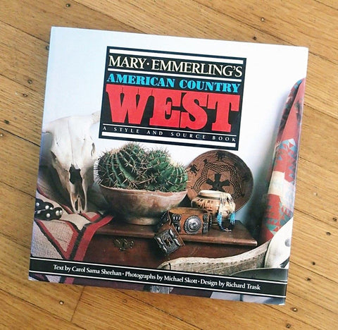 Mary Emmerling's American Country West: A Style and Source Book Emmerling, Mary