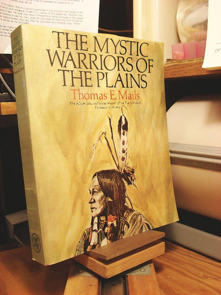 The Mystic Warriors of the Plains: The Culture, Arts, Crafts, and Religion of the Plains Indians Mails, Thomas E. - Wide World Maps & MORE!