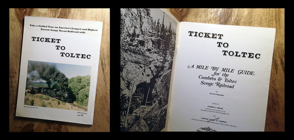 Ticket to Toltec: A Mile by Mile Guide for the Cumbres and Toltec Scenic Railroad [Paperback] Osterwald, Doris B. - Wide World Maps & MORE!
