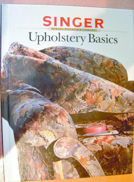 Upholstery Basics (Singer Sewing Reference Library) creative-publishing-international-editors - Wide World Maps & MORE!