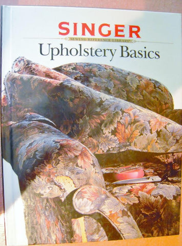 Upholstery Basics (Singer Sewing Reference Library) creative-publishing-international-editors - Wide World Maps & MORE!