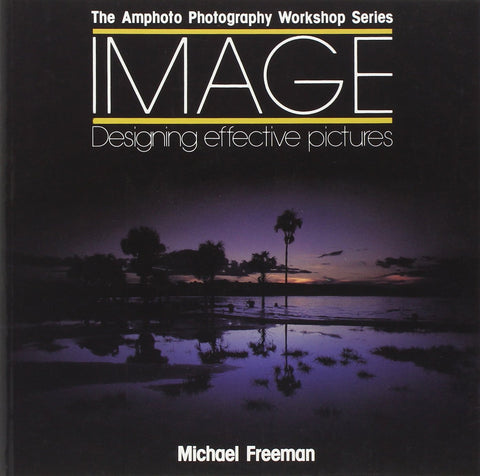 Image: Designing Effective Pictures (Amphoto Photography Workshop Series) Freeman, Michael - Wide World Maps & MORE!