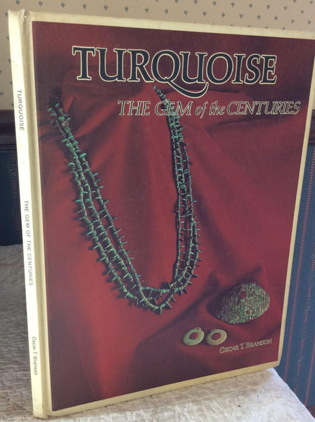 TURQUOISE The Gem of the Centuries [Hardcover] Branson, Oscar T.