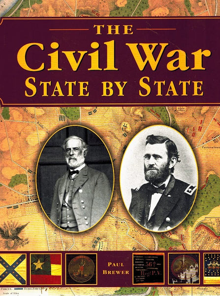 The Civil War State By State Brewer, Paul - Wide World Maps & MORE!