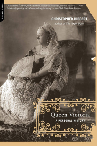 Queen Victoria: A Personal History [Paperback] Hibbert, Christopher