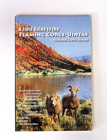 A Field Guide to the Flaming Gorge-Uintas National Scenic Byway [Paperback] mary-beth-bennis-smith - Wide World Maps & MORE!
