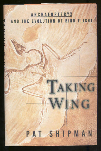 Taking Wing : Archaeopteryx and the Evolution of Bird Flight Shipman, Pat - Wide World Maps & MORE!