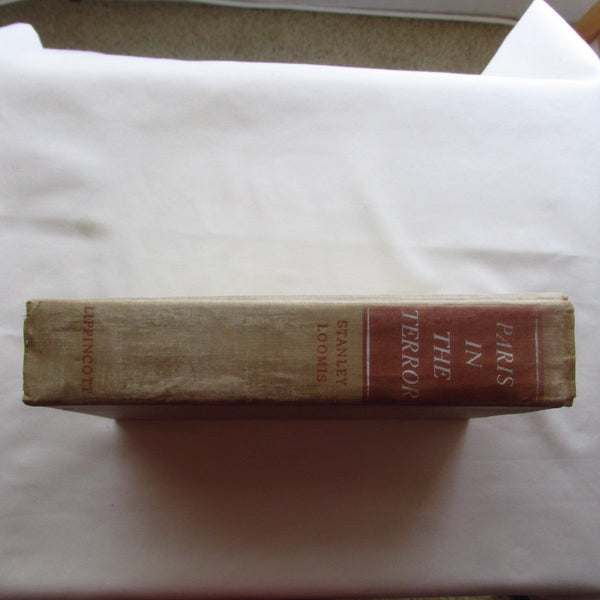Paris in the Terror June 1793 - July 1794 [Hardcover] Stanley Loomis - Wide World Maps & MORE!