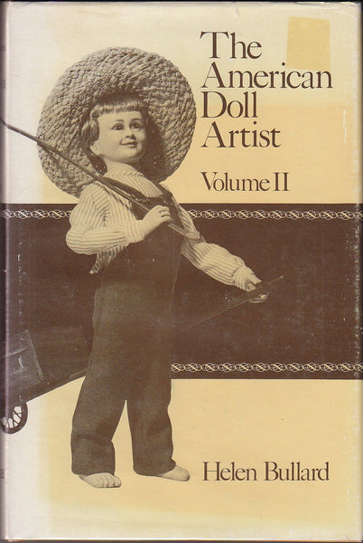 The American Doll Artist, Volume II Bullard, Helen - Wide World Maps & MORE!