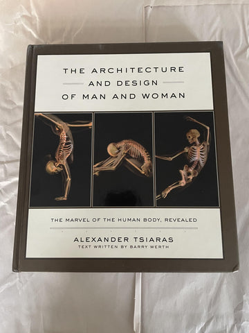The Architecture and Design of Man and Woman: The Marvel of the Human Body, Revealed Tsiaras, Alexander and Werth, Barry - Wide World Maps & MORE!