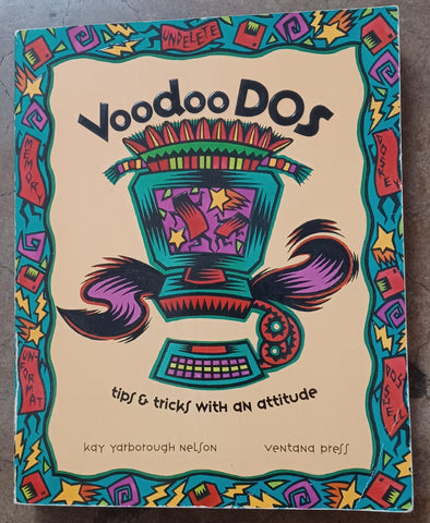 Voodoo DOS: Tips and Tricks with an Attitude (Ventana Press Voodoo Series) Nelson, Kay - Wide World Maps & MORE!