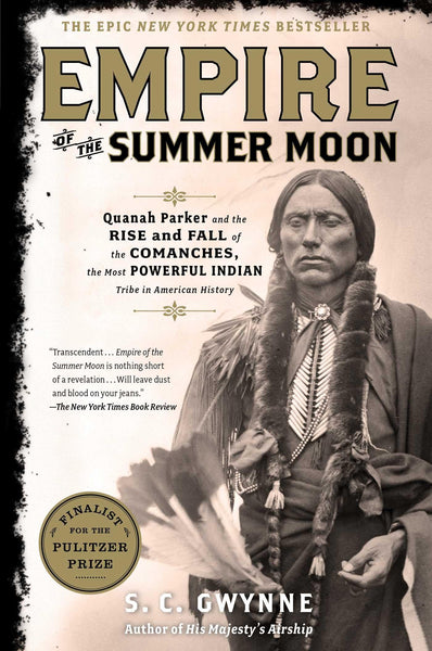 Empire of the Summer Moon: Quanah Parker and the Rise and Fall of the Comanches, the Most Powerful Indian Tribe in American History Gwynne, S. C. - Wide World Maps & MORE!
