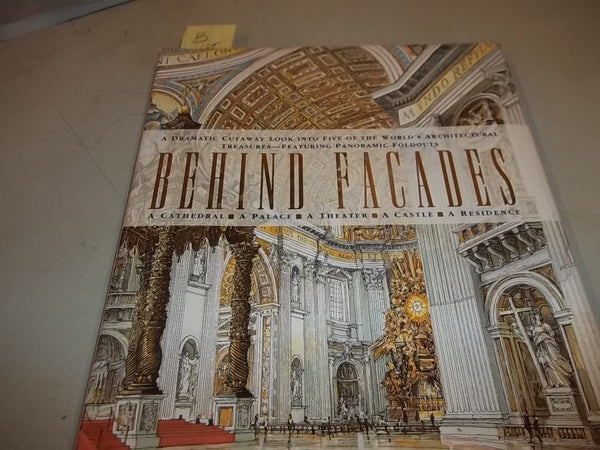 Behind Facades/a Dramatic Cutaway Look into Five of the World's Architectural Treasures-Featuring Panoramic Foldouts: A Dramatic Cutaway Look into ... -- Featuring Spectacular Panoramic Foldouts Draper, Paul and Copplestone, Trewin - Wide World Maps & MORE!