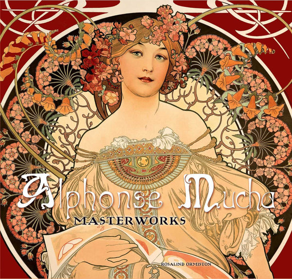 Alphonse Mucha: Masterworks [Hardcover] Ormiston, Rosalind - Wide World Maps & MORE!