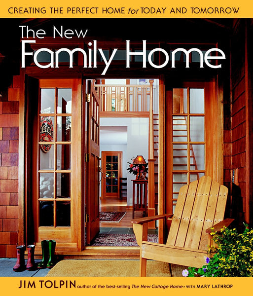 The New Family Home: Creating the Perfect Home for Today and Tomorrow Tolpin, James L. - Wide World Maps & MORE!