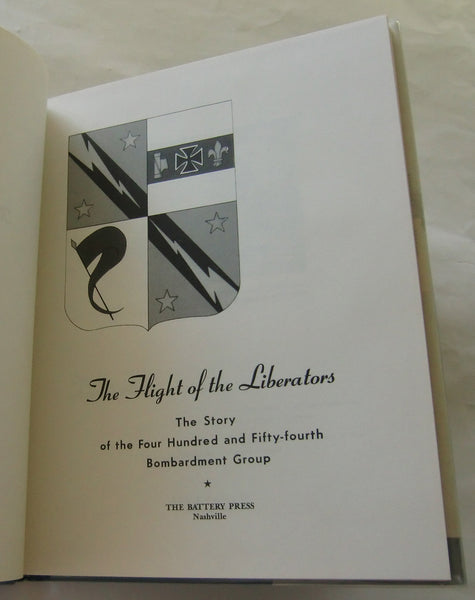 Flight of the Liberators: The Story of the Four Hundred and Fifty-Fourth Bombardment Group Barker, John - Wide World Maps & MORE!