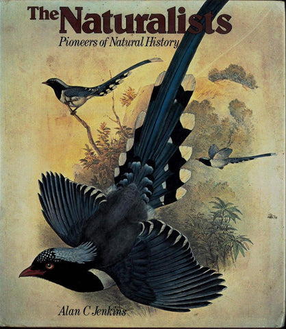 The naturalists: Pioneers of natural history Jenkins, Alan C - Wide World Maps & MORE!
