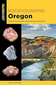 Rockhounding Oregon: A Guide to the State's Best Rockhounding Sites - Wide World Maps & MORE!