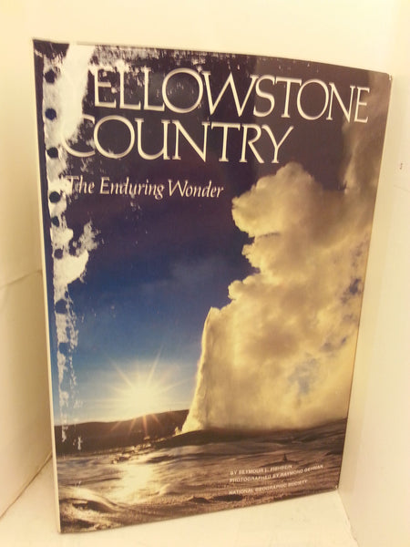 Yellowstone Country: The Enduring Wonder Seymour L. Fishbein and Raymond Gehman - Wide World Maps & MORE!