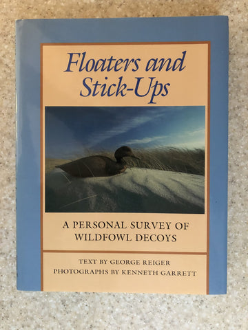 Floaters and stick-ups: A personal survey of wildfowl decoys Reiger, George - Wide World Maps & MORE!