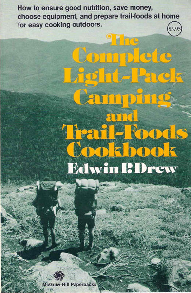 The complete light-pack camping and trail-foods cookbook (McGraw-Hill paperbacks) Drew, Edwin P - Wide World Maps & MORE!