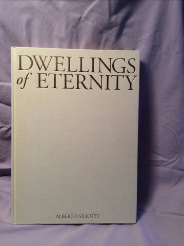 Dwellings of Eternity [Hardcover] Siliotti, Alberto - Wide World Maps & MORE!