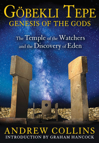 Gobekli Tepe: Genesis of the Gods: The Temple of the Watchers and the Discovery of Eden [Paperback] Collins, Andrew and Hancock, Graham - Wide World Maps & MORE!