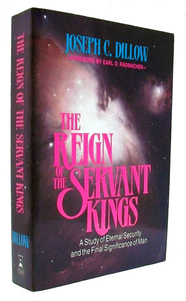 Reign of the Servant Kings Joseph C. Dillow - Wide World Maps & MORE!