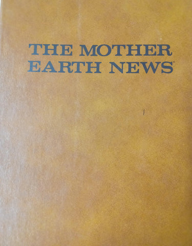 The Mother Earth News January 1970 Volume 1 Issue 1 to Issue 11 [Hardcover] John and Jane Shuttleworth