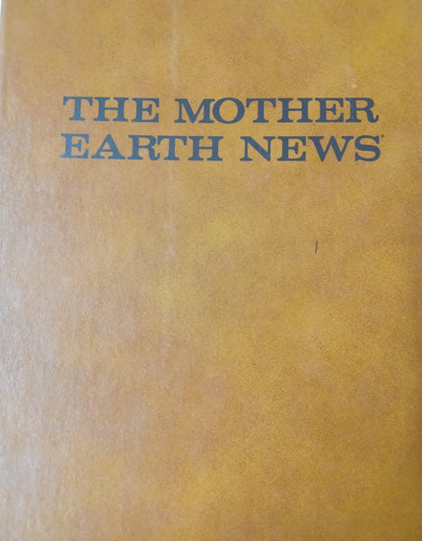 The Mother Earth News January 1970 Volume 1 Issue 1 to Issue 11 [Hardcover] John and Jane Shuttleworth