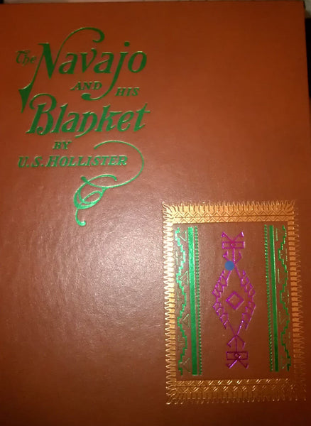 The Navajo and His Blanket (Rio Grande Classic) [Hardcover] Hollister, Uriah S. - Wide World Maps & MORE!