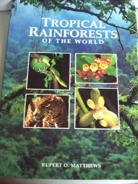 Tropical Rainforests of the World Rupert Matthews - Wide World Maps & MORE!
