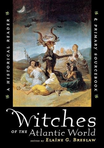 Witches of the Atlantic World: An Historical Reader and Primary Sourcebook [Paperback] Breslaw, Elaine G. - Wide World Maps & MORE!