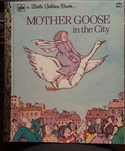 Mother Goose in the City : A Little Golden Book [Hardcover] n/a and Dora Leader - Wide World Maps & MORE!