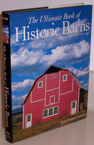 The Ultimate Book of Historic Barns: History, Legend, Lore, Form, Function, Symbolism, Romance Sommer, Robin Langley - Wide World Maps & MORE!