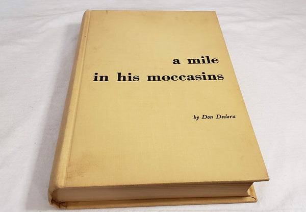 A mile in his moccasins Don Dedera; Thomas K Sanford jr and Kearney Egerton - Wide World Maps & MORE!