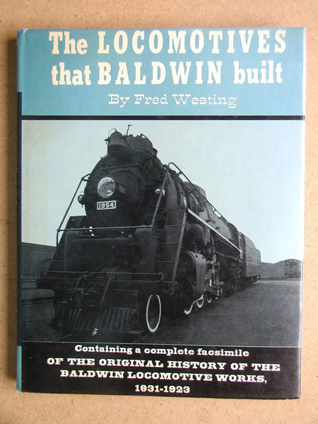 The Locomotives That Baldwin Built Westing, Fred - Wide World Maps & MORE!