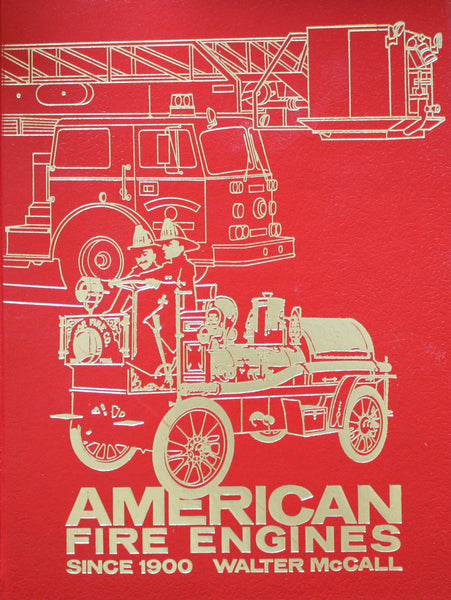 American Fire Engines Since 1900 [Hardcover] McCall, Walter - Wide World Maps & MORE!