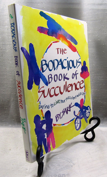 The Bodacious Book of Succulence: Daring to Live Your Succulent Wild Life Sark - Wide World Maps & MORE!
