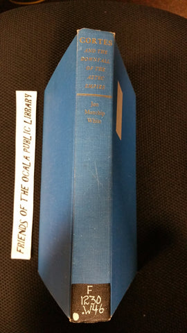 Cortés and the downfall of the Aztec empire: A study in a conflict of cultures, White, Jon Ewbank Manchip - Wide World Maps & MORE!